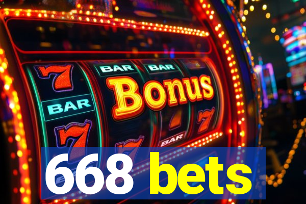 668 bets
